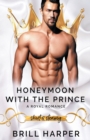 Image for Honeymoon With The Prince : A Royal Romance