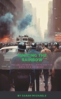 Image for Igniting the Rainbow : The 1969 Stonewall Riots and the Birth of a Movement