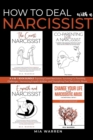 Image for How to Deal with a Narcissist : A 4-in-1 Book Bundle: Exposing Covert Narcissism, Surviving Co-Parenting Challenges, Harnessing Empath Abilities, and Triumphing Over Narcissistic Abuse.
