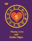 Image for Money, Love and Zodiac Signs