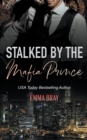 Image for Stalked by the Mafia Prince