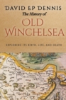 Image for The History of Old Winchelsea