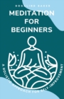 Image for Meditation for Beginners : A Holistic Approach for Self-Improvement