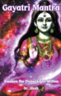 Image for Gayatri Mantra : Awaken the Divine Light Within