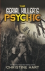 Image for The Serial Killer&#39;s Psychic