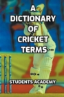 Image for A Dictionary of Cricket Terms