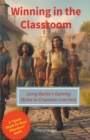 Image for Winning in the Classroom - Using Bartle&#39;s Gaming Styles to Empower Learners