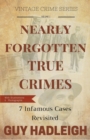 Image for Nearly Forgotten True Crimes - Volume 1