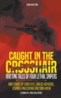 Image for Caught In The Crosshair - Riveting Tales Of Four Lethal Snipers War Stories Of Chris Kyle, Carlos Hathcock, Lyudmila Pavlichenko And Simo Hayha - [4 Books In 1]