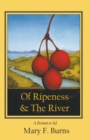 Image for Of Ripeness &amp; The River