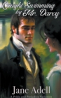 Image for Caught Swimming by Mr. Darcy