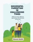 Image for Successful Parenting in Challenging Times