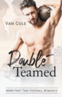Image for Double-Teamed : MMM First Time Football Romance