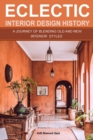 Image for Eclectic Interior Design History: A Journey of Blending Old and New Interior Styles
