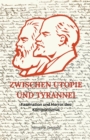Image for Zwischen Utopie und Tyrannei - Faszination und Schrecken des Kommunismus