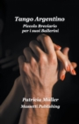 Image for Tango Argentino Piccolo Breviario per i suoi Ballerini