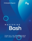 Image for Mastering Bash : Your All-in-One Resource for Linux Shell Scripting