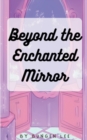 Image for Beyond the Enchanted Mirror