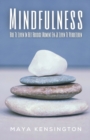 Image for Mindfulness - Hoe Te Leven In Het Huidige Moment En Je Leven Te Verbeteren