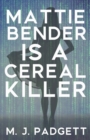 Image for Mattie Bender is a Cereal Killer
