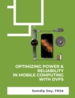Image for Optimizing Power &amp; Reliability in Mobile Computing with DVFS