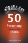 Image for I 50 Personaggi piu Influenti della Storia