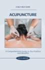 Image for Acupuncture : A Comprehensive Guide to the Practice and Benefits