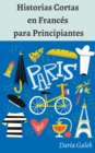 Image for Historias Cortas en Frances para Principiantes