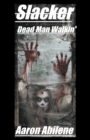 Image for Slacker : Dead Man Walkin&#39;