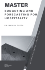 Image for Mastering Budgeting and Forecasting in the Hospitality Industry