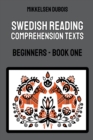 Image for Swedish Reading Comprehension Texts : Beginners - Book One