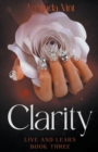 Image for Clarity - Live &amp; Learn, Book Three