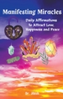Image for Manifesting Miracles - Daily Affirmations for Love, Happiness, and Inner Peace