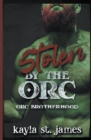 Image for Stolen By The Orc