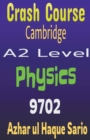Image for Crash Course Cambridge A2 Level Physics 9702