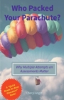 Image for Who Packed Your Parachute? Why Multiple Attempts on Assessments Matter