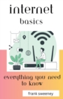 Image for Internet Basics : Everything You Need to Know