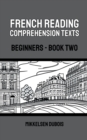 Image for French Reading Comprehension Texts : Beginners - Book Two