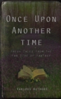 Image for Once Upon Another Time: Fresh Tales From the Far Side of Fantasy