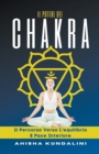 Image for Il Potere Dei Chakra - Il Percorso Verso L&#39;equilibrio e La Pace Interiore