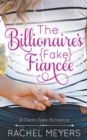 Image for The Billionaire&#39;s Fake Fiancee