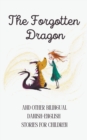 Image for The Forgotten Dragon and Other Bilingual Danish-English Stories for Children