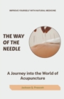 Image for The Way of the Needle : A Journey into the World of Acupuncture