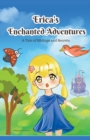 Image for Erica&#39;s Enchanted Adventures : A Tale of Siblings and Secrets