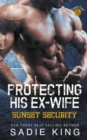 Image for Protecting His Ex-Wife