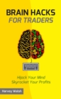 Image for Brain Hacks For Traders