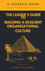 Image for The Leader&#39;s Guide to Building a Resilient Organizational Culture