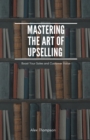 Image for Mastering the Art of Upselling