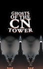 Image for Ghosts of the CN Tower