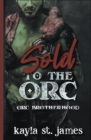 Image for Sold to the Orc